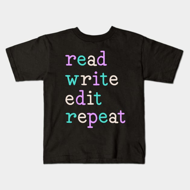 read write edit repeat (gel pen) Kids T-Shirt by Made Adventurous